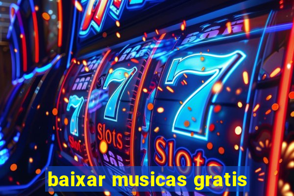 baixar musicas gratis